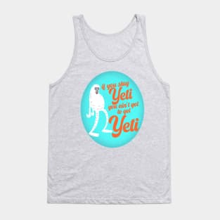 Stay Yeti Tank Top